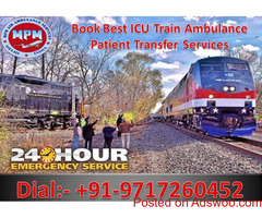 MPM - Get Train Ambulance in Delhi with full Medical Setup