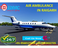 Pick Fast Rated Perfect Air Ambulance Service in Raigarh by Medivic