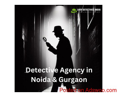 How to Choose the Best Detective Agency in Gurgaon?
