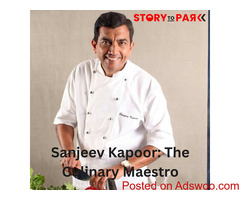 Sanjeev Kapoor: The Culinary Maestro