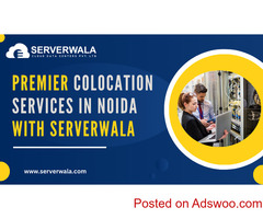 Premier Colocation Services in Noida with Serverwala