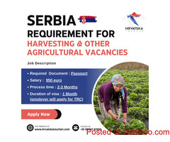 Serbia Requirement for Harvesting & other Agricultural Vacancies