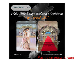 Best Wedding And Reception Venues In Adelaide | Palms Banquet