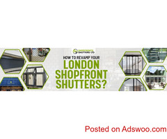 How to Revamp Your London Shopfront Shutters?