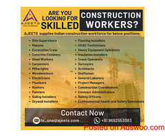 Hire Skilled Construction Workers for UAE – AJEETS Recruitment Services