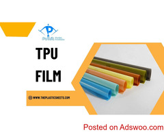 A Comprehensive Guide to TPU Film: Properties, Uses, and Advantages