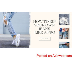 How to Rip Your Own Jeans Like a Pro: A Complete Guide