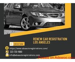 Car Registration Renewal Los Angeles Fast and Reliable Service