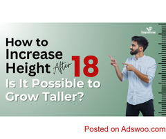 How to Increase Height After 18: Is It Possible to Grow Taller?