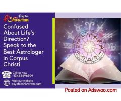 Confused About Life’s Direction? Speak to the Best Astrologer in Corpus Christi