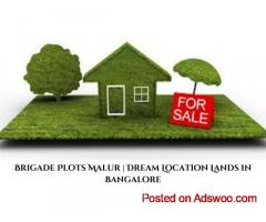 Brigade Plots Malur | Dream Location Lands in Bangalore