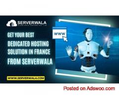 Get Your Best Dedicated Hosting Solution in France from Serverwala