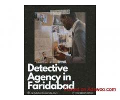 Trusted Detective Agency in Faridabad – Get Results Fast