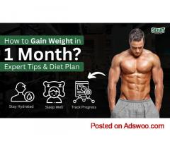 How to Gain Weight in 1 Month?