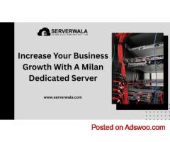 Increase Your Business Growth With A Milan Dedicated Server