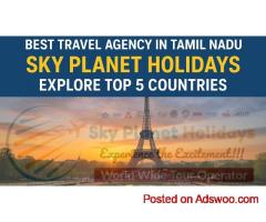 Best Travel Agency in Tamil Nadu – Sky Planet Holidays | Explore Top 5 Countries