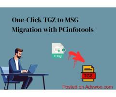One-Click TGZ to MSG Migration with PCinfotools