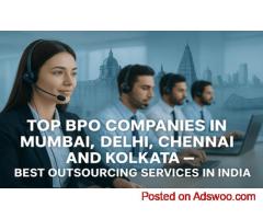 Top BPO Companies in Mumbai, Delhi, Chennai, and Kolkata