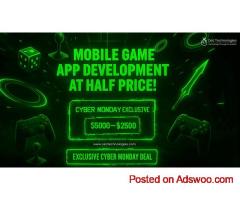 Cyber Monday Exclusive: Mobile Game App Development for $2500!