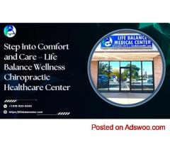 Life Balance Wellness: Trusted Chiropractic Care Near You