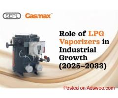Industrial Growth and Safety Advantages of LPG Vaporizers