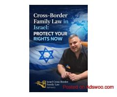Cross-Border Family Law in Israel: Protect Your Rights Now