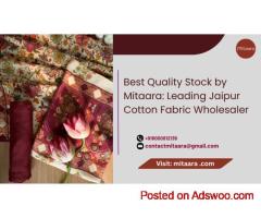 Best Quality Stock by Mitaara: Leading Jaipur Cotton Fabric Wholesaler