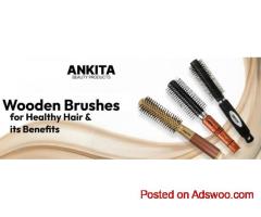 Why Wooden Hair Brushes Are Essential | Ankita Brushes