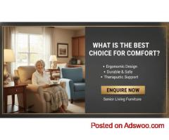 What is the Best Choice for Comfort? Enquire for Senior Living Furniture