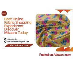 Best Online Fabric Shopping Experience: Discover Mitaara Today
