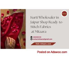 Kurti Wholesaler in Jaipur Shop Ready-to-Stitch Fabrics at Mitaara