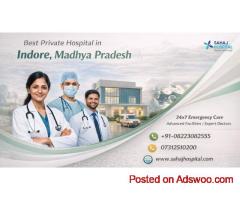 Best Private Hospital in Indore for Quality Care - Sahaj Hospital