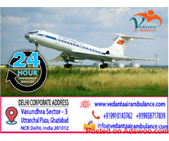 Vedanta Air Ambulance in Delhi with 24/7 hours Emergency Service