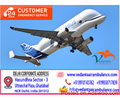 Vedanta Air Ambulance Guwahati with Well-established Ambulance