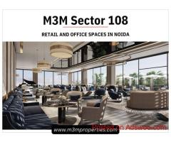 M3M Sector 108 Noida Price | Premium Commercial Property Deals