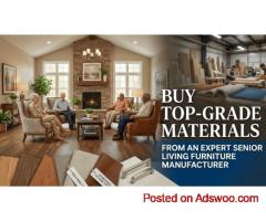 Buy Top-Grade Materials from an Expert Senior Living Furniture Manufacturer
