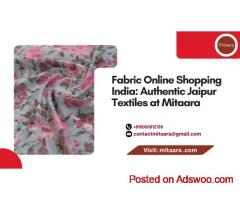 Fabric Online Shopping India: Authentic Jaipur Textiles at Mitaara