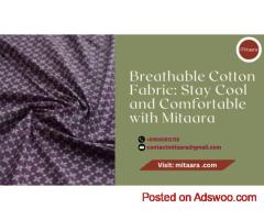 Breathable Cotton Fabric: Stay Cool and Comfortable with Mitaara