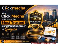 Why Click Mecha is Becoming the Most Trusted Digital Marketing Agency in Gurgaon