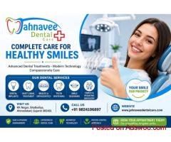 Jahnavee Dental Care – Trusted Dental Clinic in Ahmedabad