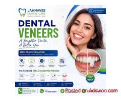Cosmetic Dental Veneers Treatment - Jahnavee Dental care