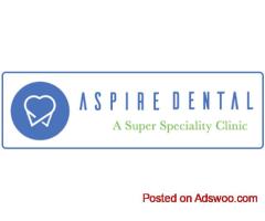 Aspire Dental - Microscopic Root Canal, Orthodontics & Super Specialty Clinic