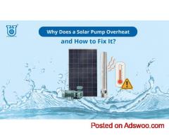 Top Reasons Solar Pumps Overheat and Ways to Prevent It