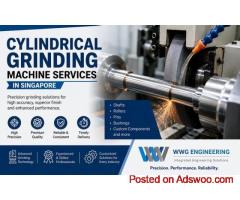 Best Cylindrical Grinding Machine Services in Singapore