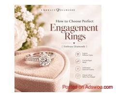 How to Choose Perfect Engagement Rings | Embrace Diamonds